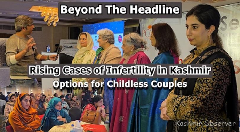 Video: Past The Headlines: Rising Circumstances of Infertility in Kashmir